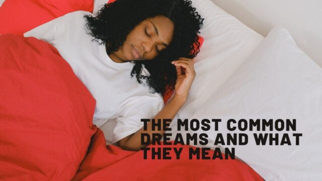 The Most Common Dreams and What They Mean