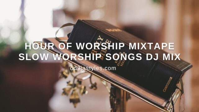 Hour of Worship Mixtape – Slow Worship Songs DJ Mix